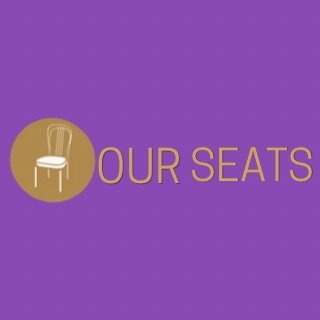 “Our Seats” graphic featuring gold lettering and a chair symbol against a purple background.